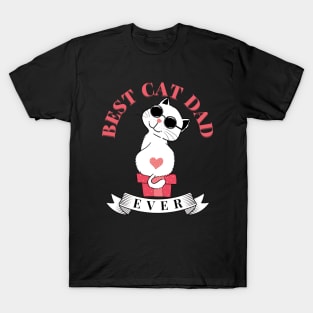 Best cat dad ever, cat daddy, cat dad ever, cat lover T-Shirt